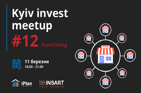 Kyiv Invest Meetup #12 - Franchising