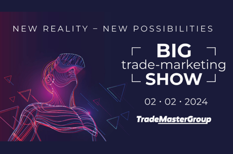 Big Trade-Marketing Show-2024: New reality  new possibilities